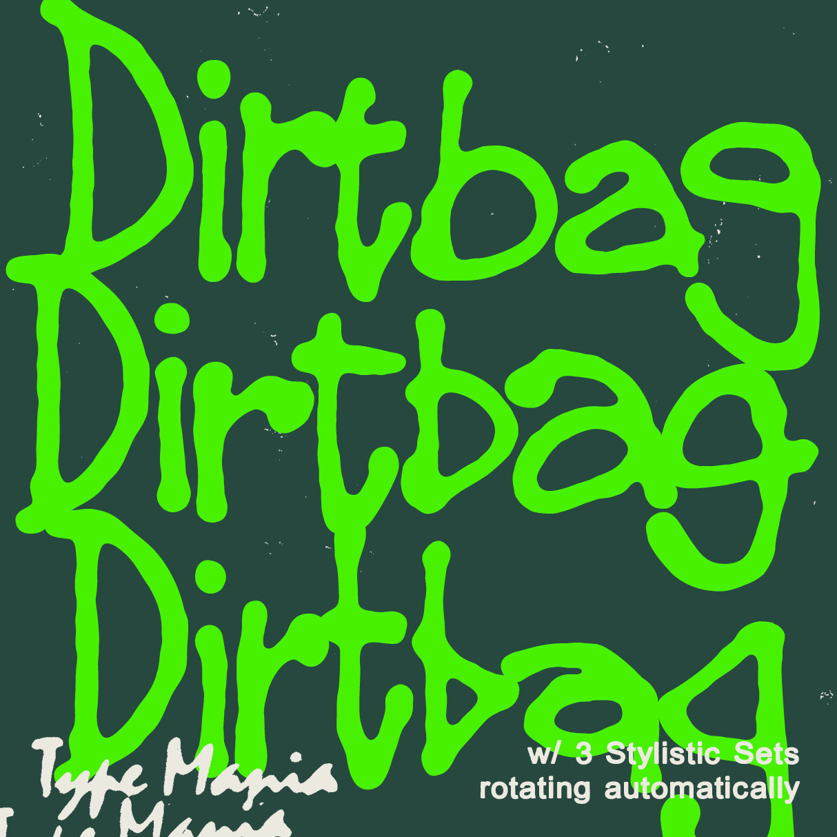 Dirtbag TM Type Mania