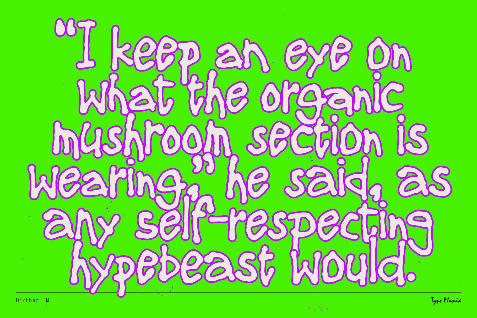 Dirtbag TM Type Mania