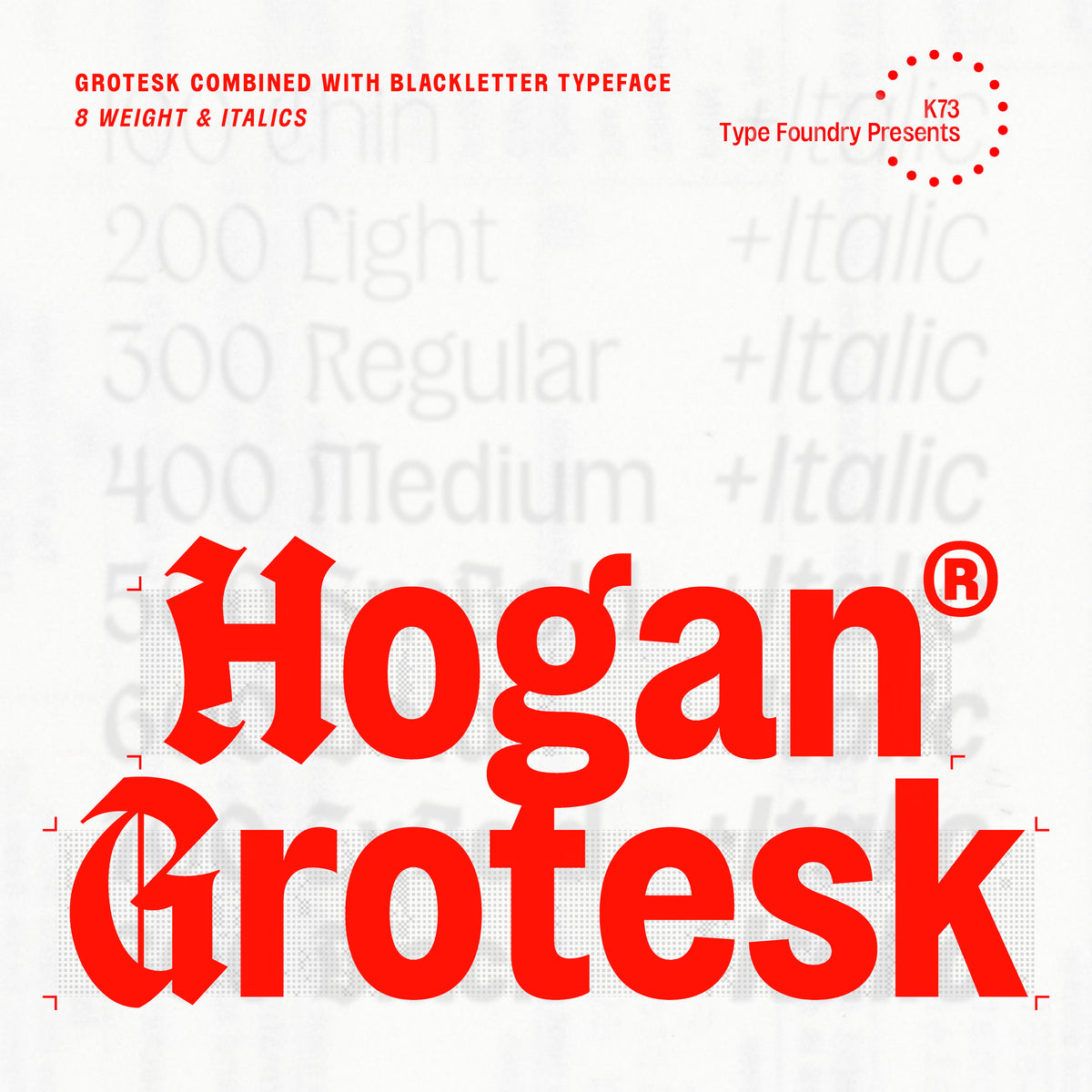 K73 Hogan Grotesk K73 Type Foundry