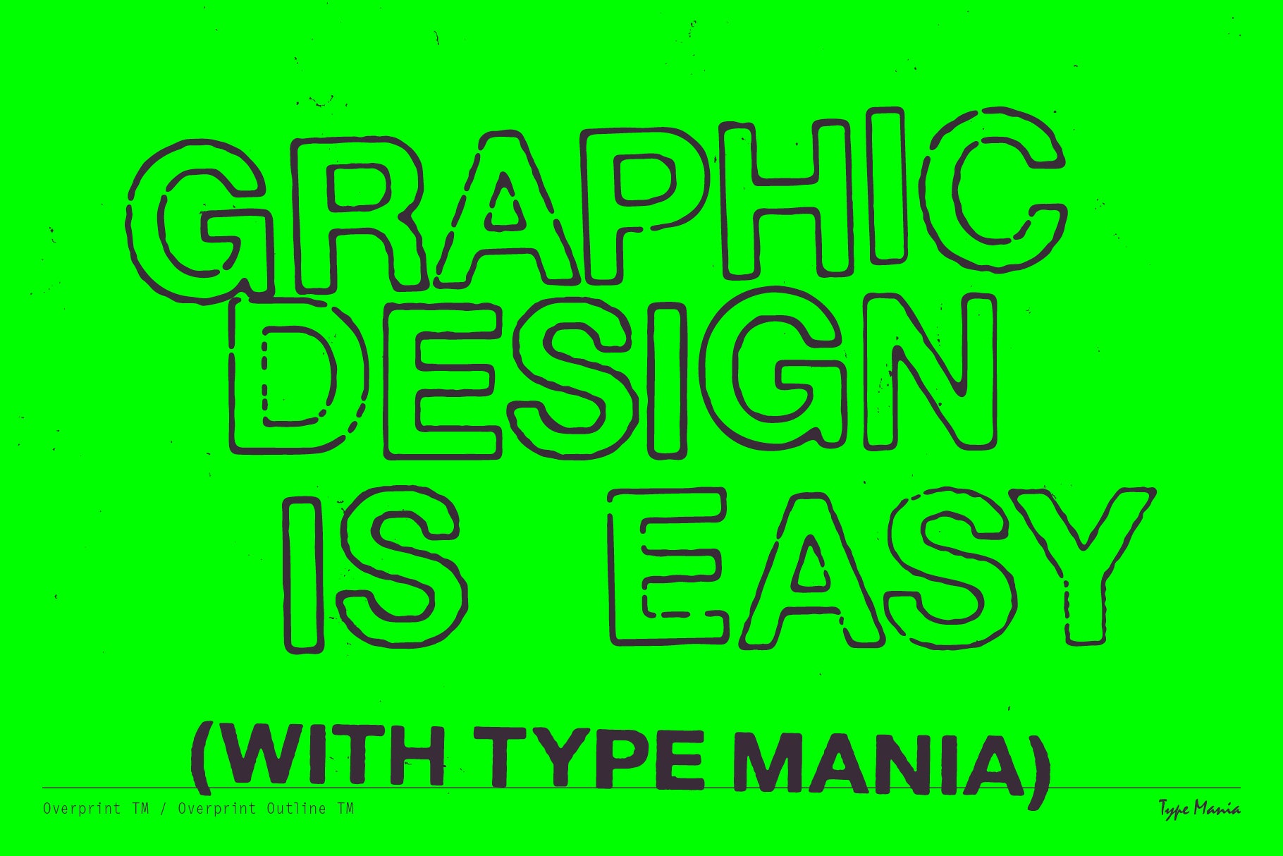 Overprint Outline TM Type Mania